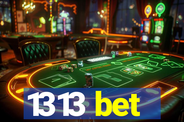 1313 bet